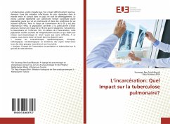 L¿incarcération: Quel Impact sur la tuberculose pulmonaire? - Ben Saad-Bouab, Soumaya;Aissaoui-Bitri, Raja