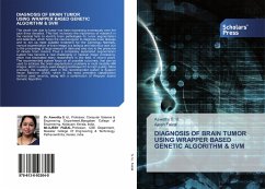 DIAGNOSIS OF BRAIN TUMOR USING WRAPPER BASED GENETIC ALGORITHM & SVM - S. U., Aswathy;Faizal, Ajesh