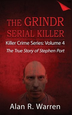 Grindr Serial Killier; The True Story of Serial Killer Stephen Port - Warren, Alan R