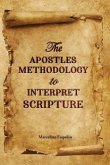 The Apostles Methodology to Interpret Scripture (eBook, ePUB)