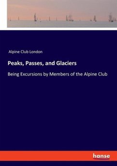 Peaks, Passes, and Glaciers - Alpine Club London