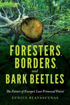 Foresters, Borders, and Bark Beetles - Blavascunas, Eunice