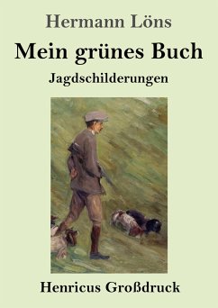 Mein grünes Buch (Großdruck) - Löns, Hermann