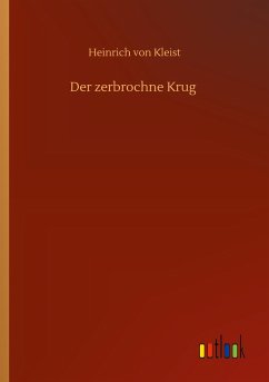 Der zerbrochne Krug - Kleist, Heinrich Von