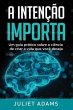 A Intenção Importa (eBook, ePUB) - Bild 1