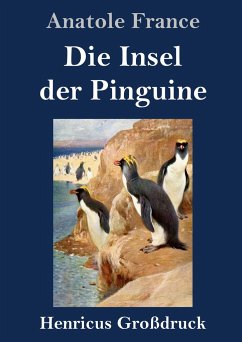 Die Insel der Pinguine (Großdruck) - France, Anatole