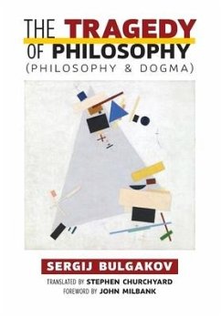 The Tragedy of Philosophy (Philosophy and Dogma)