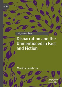 Disnarration and the Unmentioned in Fact and Fiction (eBook, PDF)