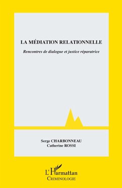 La médiation relationnelle - Charbonneau, Serge; Rossi, Catherine