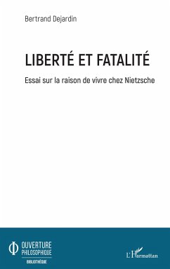 Liberté et fatalité - Dejardin, Bertrand