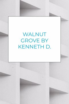 Walnut Grove By Kenneth D. Bolden - Kenneth D. Bolden