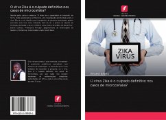 O vírus Zika é o culpado definitivo nos casos de microcefalia? - Icheku, Vincent