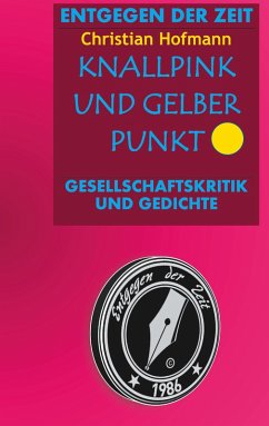 Knallpink und gelber Punkt (eBook, ePUB) - Hofmann, Christian