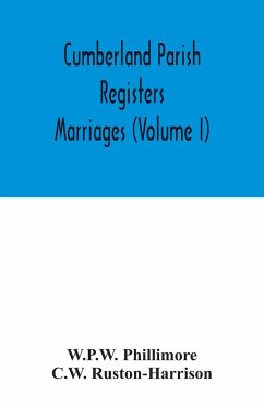 Cumberland parish registers. Marriages (Volume I) - Phillimore, W. P. W.; Ruston-Harrison, C. W.