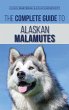The Complete Guide to Alaskan Malamutes - Bild 1