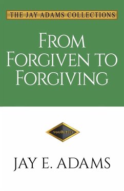 From Forgiven to Forgiving - Adams, Jay E.