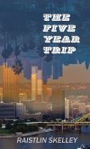 The Five Year Trip