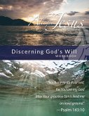 Discerning God's Will - Workbook (& Leader Guide)
