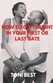 How to get it Right in your First or last Date (eBook, ePUB)