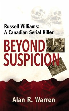 Beyond Suspicion; Russell Williams Serial Killer - Warren, Alan R