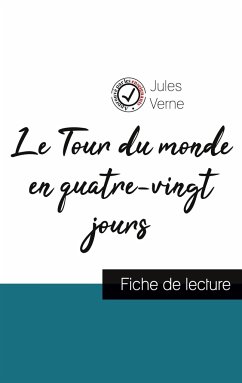 Le Tour du monde en quatre-vingt jours de Jules Verne (fiche de lecture et analyse complète de l'oeuvre) - Verne, Jules