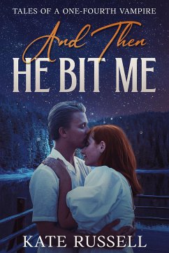 And Then He Bit Me (eBook, ePUB) - Russell, Kate