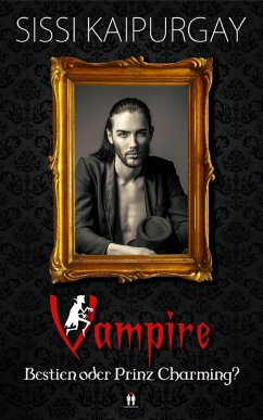 Vampire - Bestien oder Prinz Charming? (eBook, ePUB) - Kaipurgay, Sissi