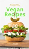 Vegan Recipes in 30 Minutes (eBook, ePUB)