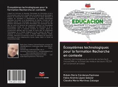 Écosystèmes technologiques pour la formation Recherche en contexte - Cárdenas Espinosa, Rubén Darío;López Salazar, Fabio Andrés;Martínez Zuluaga, Claudia María