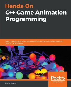 Hands-On C++ Game Animation Programming - Szauer, Gabor