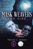 MASK WEAVERS FOR HIRE