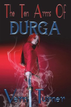 The Ten Arms of Durga - Turner, Vern