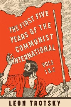 The First Five Years of the Communist International - Trotsky, Leon