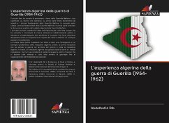 L'esperienza algerina della guerra di Guerilla (1954-1962) - Dib, Abdel'hafid