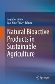 Natural Bioactive Products in Sustainable Agriculture (eBook, PDF)