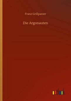 Die Argonauten - Grillparzer, Franz