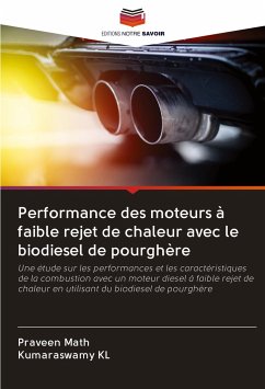 Performance des moteurs à faible rejet de chaleur avec le biodiesel de pourghère - Math, Praveen;K.L., Kumaraswamy