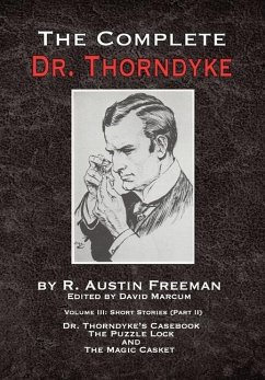 The Complete Dr. Thorndyke - Volume III - Freeman, R. Austin