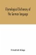Etymological dictionary of the German... - Bild 1