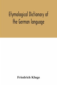 Etymological dictionary of the German language - Kluge, Friedrich