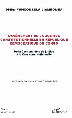 L'avènement de la justice constitutionnelle en République démocratique du Congo - Yangonzela Liambomba, Didier