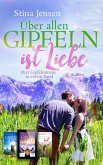 Über allen Gipfeln ist Liebe (eBook, ePUB)