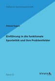 Einführung in die funktionale Sportethik und ihre Problemfelder (eBook, PDF)
