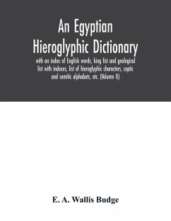 An Egyptian hieroglyphic dictionary - A. Wallis Budge, E.