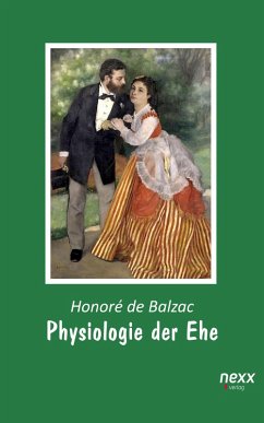 Physiologie der Ehe (eBook, ePUB) - de Balzac, Honorè