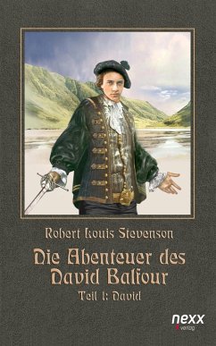 Die Abenteuer des David Balfour - Teil 1: David (eBook, ePUB) - Stevenson, Robert Louis