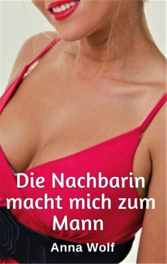 Cover Die Nachbarin macht mich zum Mann (eBook, ePUB)