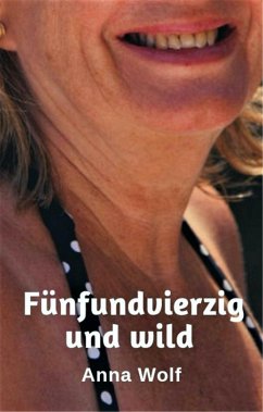 Cover Fünfundvierzig und wild (eBook, ePUB)