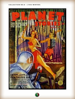 PLANET STORIES [ Collection no.8 ] (eBook, ePUB) - Farrell, Joseph; MacCreigh, James; S. Bond, Nelson; S. Peacock, Wilbur