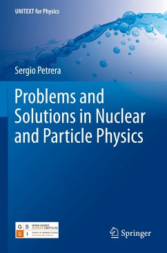Problems and Solutions in Nuclear and Particle Physics - Petrera, Sergio